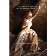 The Myth of Persephone in Girls' Fantasy Literature