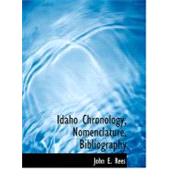 Idaho Chronology, Nomenclature, Bibliography
