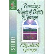 Becoming a Woman of Beauty and Strength