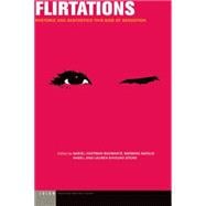 Flirtations Rhetoric and Aesthetics This Side of Seduction