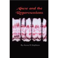 Abuse And The Repercussions