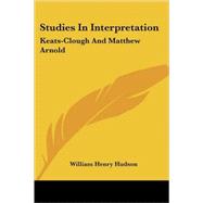 Studies in Interpretation: Keats-clough and Matthew Arnold
