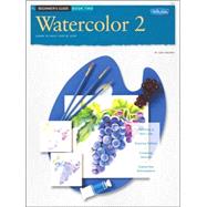Beginner's Guide Watercolor: Book 2
