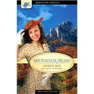 Mountaineer Dreams: Mountains Stand Strong/ A Bride Idea/ Seneca Shadows
