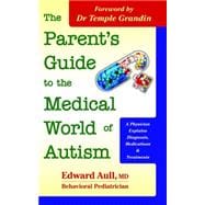 The Parent's Guide to the Medical World of Autism