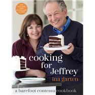 Cooking for Jeffrey A Barefoot Contessa Cookbook