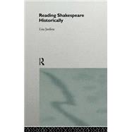 Reading Shakespeare Historically