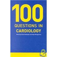 100 QUESTIONS IN CARDIOLOGY