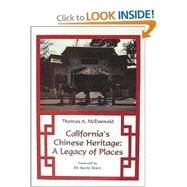 California's Chinese Heritage : A Legacy of Places