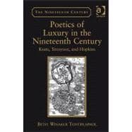 Poetics of Luxury in the Nineteenth Century: Keats, Tennyson, and Hopkins