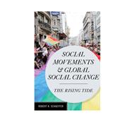 Social Movements and Global Social Change The Rising Tide