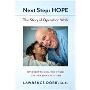 Next Step: HOPE The Story of Operation Walk