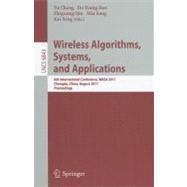 Wireless Algorithms, Systems, and Applications: 6th International Conference, Wasa 2011, Chengdu, China, August 11-13, 2011, Proceedings