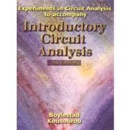 Introductory Circuit Analysis : Experiments in Circuit Analysis to Accompany