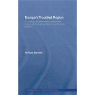 Europe's Troubled Region: Economic Development, Institutional Reform, and Social Welfare in the Western Balkans