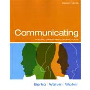 Communicating : A Social, Career, and Cultural Focus