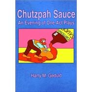 Chutzpah Sauce: an Evening of One-act Plays