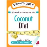 Try-It Diet: Coconut Oil Diet,9781440534898