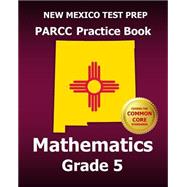 New Mexico Test Prep Parcc Practice Book Mathematics, Grade 5