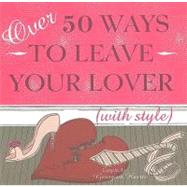 Over 50 Ways to Leave Your Lover