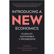 Introducing a New Economics Pluralist, Sustainable, Progressive
