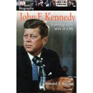 John F. Kennedy : A Photographic Story of a Life