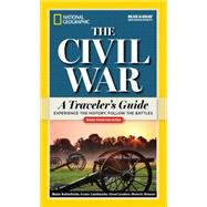 National Geographic The Civil War A Traveler's Guide