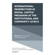 International perspectives in social justice programs at the institutional and community levels