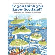 So You Think You Know Scotland