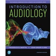 Introduction to Audiology, with Enhanced Pearson eText -- Access Card Package