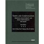 Torts and Compensation, Personal Accountability and Social Responsibility for Injury