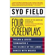 Four Screenplays Studies in the American Screenplay: Thelma & Louise, Terminator 2, The Silence of the Lambs, and Dances with Wolves