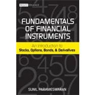 Fundamentals of Financial Instruments An Introduction to Stocks, Bonds, Foreign Exchange, and Derivatives