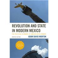Revolution and State in Modern Mexico The Political Economy of Uneven Development