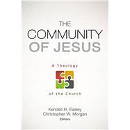 The Community of Jesus A Theology of the Church