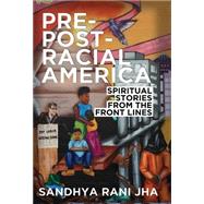 Pre-post-racial America