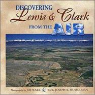 Discovering Lewis & Clark from the Air