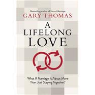 A Lifelong Love What If Marriage Is about More Than Just Staying Together?