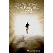 The Out-of-body Travel Foundation Journal: Issue Twenty Two