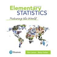 Elementary Statistics Picturing the World Plus MyLab Statistics with Pearson eText -- 24 Month Access Card Package