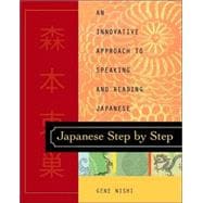 Japanese Step by Step : An Innovative Approach to Speaking and Reading Japanese