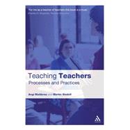Teaching Teachers Processes and Practices