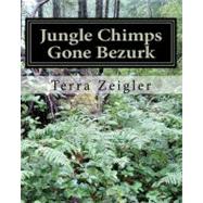 Jungle Chimps Gone Bezurk : Simon Girth
