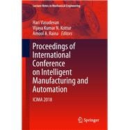 Proceedings of International Conference on Intelligent Manufacturing and Automation