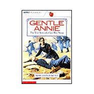 Gentle Annie : The True Story of a Civil War Nurse