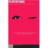 Flirtations Rhetoric and Aesthetics This Side of Seduction