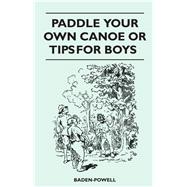 Paddle Your Own Canoe or Tip for Boys