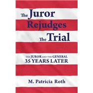 The Juror Rejudges The Trial The Juror and the General 35 years later