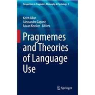 Pragmemes and Theories of Language Use