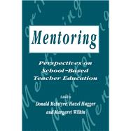 Mentoring: Perspectives on School-based Teacher Education